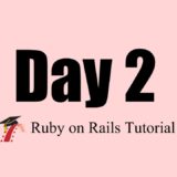 Rails Tutorial day2 感想　まとめ　振り返り　エラー解決　演習問題　回答